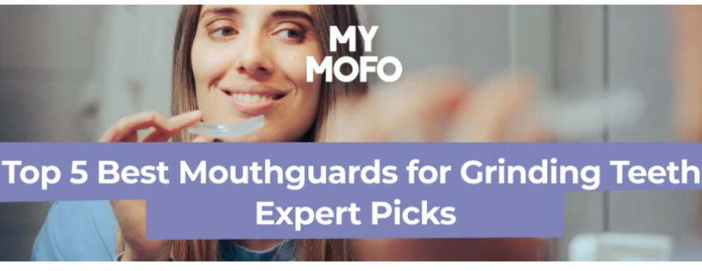Top 5 Best Mouthguards for Grinding Teeth: Expert Picks